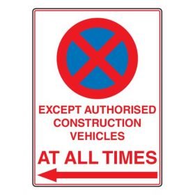 No Entry Except Authorised Construction Vehicles | Safety Signs Direct